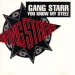 Gang Starr - You Know My Steez