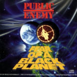 Public Enemy - Fear Of A Black Planet