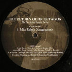 Dr. Octagon - The Return Of Dr. Octagon (The Decipher Remix Series)