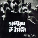 De La Soul - Stakes Is High