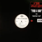 A Tribe Called Quest - Find A Way / Steppin' It Up