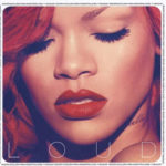 Rihanna - Loud