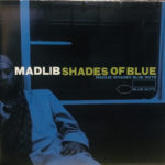 Madlib - Shades Of Blue