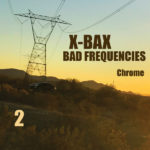 X-Bax - Bad Frequencies 2: Chrome