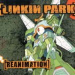 Linkin Park - Reanimation