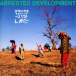 Arrested Development - 3 Years, 5 Months And 2 Days In The Life Of...