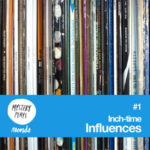 Inch-time - Mystery Plays Mixtape #1 Inch-Time - Influences