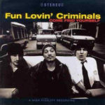 Fun Lovin' Criminals - Come Find Yourself