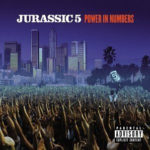 Jurassic 5 - Power In Numbers