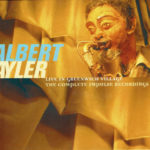 Albert Ayler - Live In Greenwich Village - The Complete Impulse Recordings