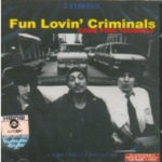 Fun Lovin' Criminals - Come Find Yourself