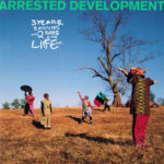 Arrested Development - 3 Years, 5 Months & 2 Days In The Life Of...