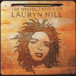 Lauryn Hill - The Miseducation Of Lauryn Hill