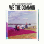 Thao With The Get Down Stay Down - We The Common