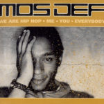 Mos Def - We Are Hip Hop • Me • You • Everybody