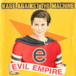 Rage Against The Machine - Evil Empire