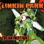 Linkin Park - Reanimation