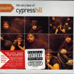 Cypress Hill - Playlist: The Very Best Of Cypress Hill