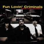 Fun Lovin' Criminals - Come Find Yourself