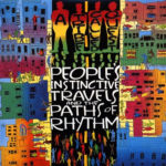 A Tribe Called Quest - People's Instinctive Travels And The Paths Of Rhythm