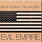 Rage Against The Machine - Evil Empire