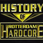 Various - History Of Rotterdam Hardcore