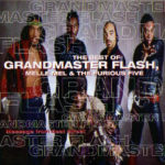Grandmaster Flash - The Best Of Grandmaster Flash, Melle Mel & The Furious Five (Message From Beat Street)