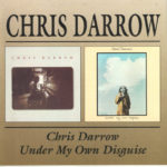 Chris Darrow - Chris Darrow / Under My Own Disguise