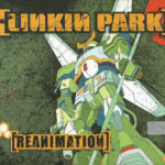 Linkin Park - Reanimation