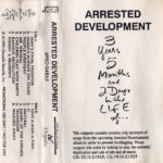 Arrested Development - 3 Years, 5 Months And 2 Days In The Life Of...