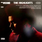 The Weeknd - The Highlights