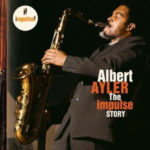 Albert Ayler - The Impulse Story