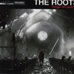 The Roots - Things Fall Apart