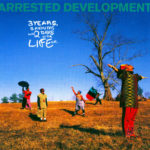 Arrested Development - 3 Years, 5 Months And 2 Days In The Life Of...