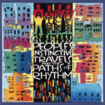 A Tribe Called Quest - People's Instinctive Travels And The Paths Of Rhythm