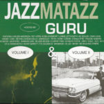 Guru - Jazzmatazz Volume I & Volume II