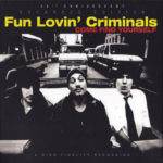 Fun Lovin' Criminals - Come Find Yourself (20th Anniversary Expanded Edition)