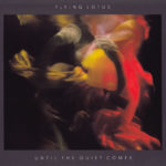 Flying Lotus - Until The Quiet Comes