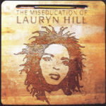 Lauryn Hill - The Miseducation Of Lauryn Hill