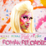 Nicki Minaj - Pink Friday: Roman Reloaded