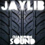 Jaylib - Champion Sound