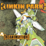 Linkin Park - Reanimation