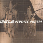 UNKLE - Psyence Fiction