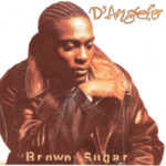 D'Angelo - Brown Sugar