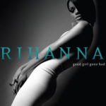 Rihanna - Good Girl Gone Bad