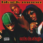 Black Moon - Enta Da Stage