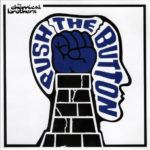 The Chemical Brothers - Push The Button