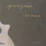 Ed Sheeran - Spinning Man