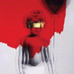 Rihanna - Anti