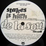 De La Soul - Stakes Is High